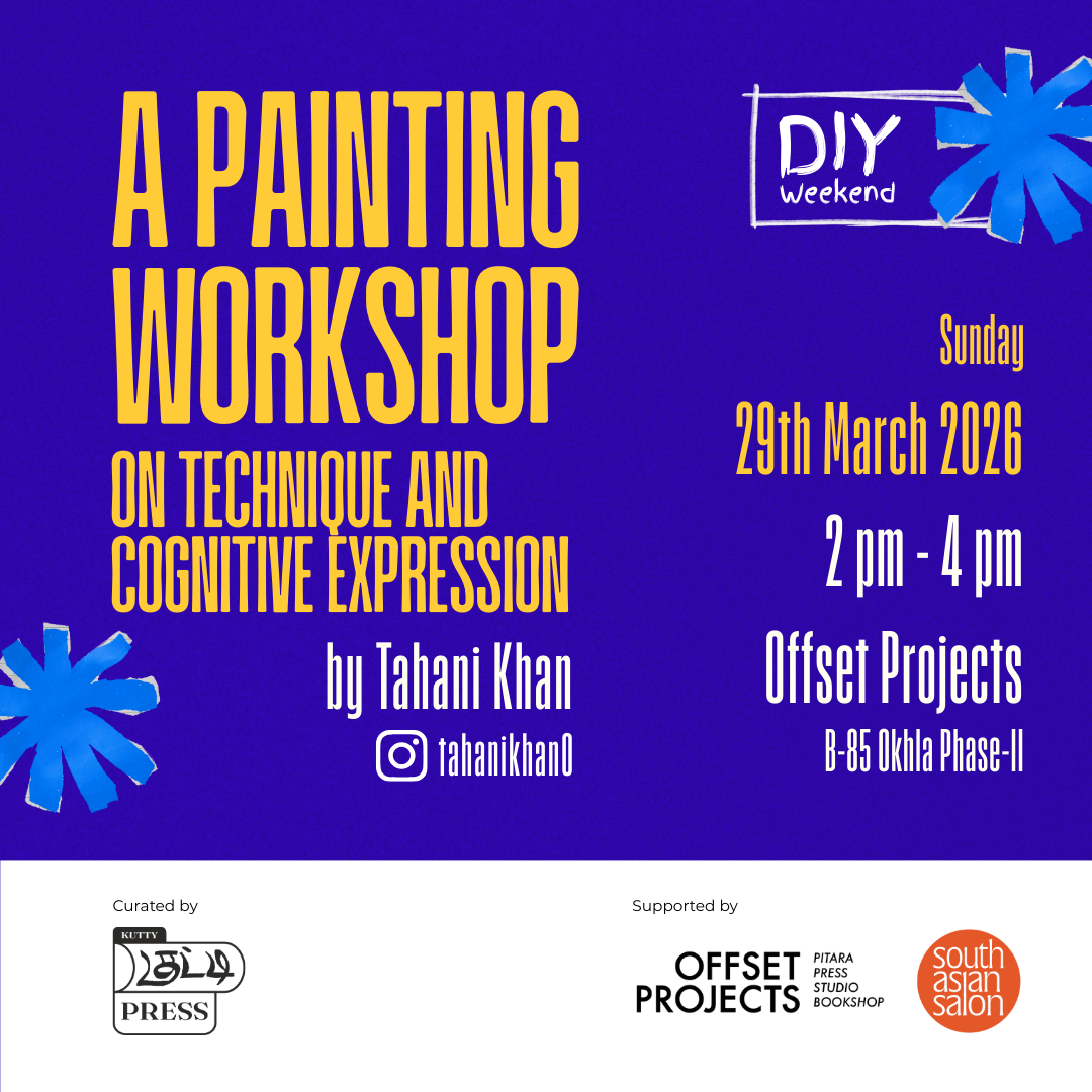 A Painting Workshop on Technique and Cognitive Expression by Tahani Khan (28 March | DIY Weekend with Kutty Press)