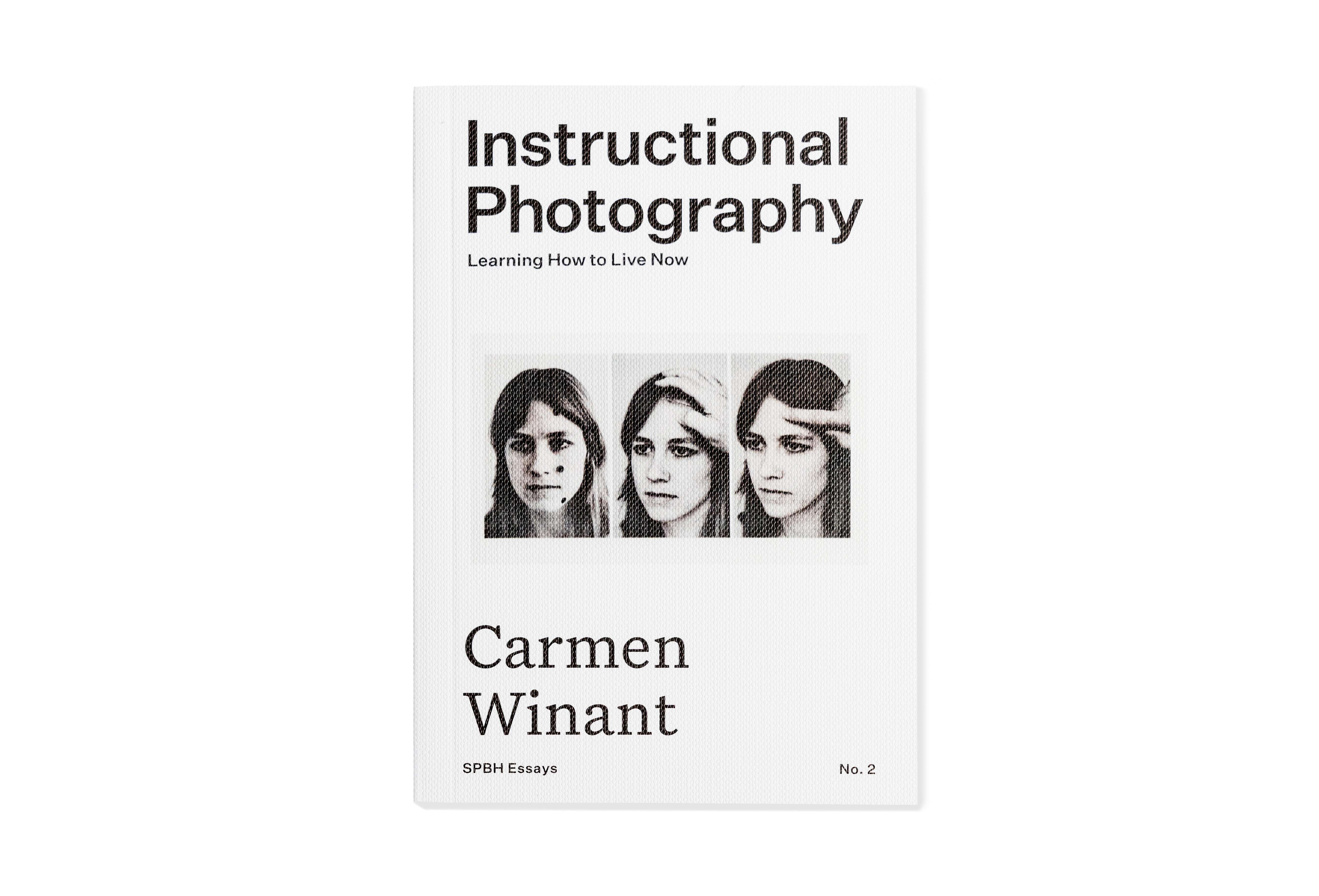 Winant Instructional Photography: Learning How to Live Now by Carmen Winant ...