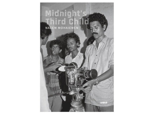 MIDNIGHT'S THIRD CHILD by Naeem Mohaiemen