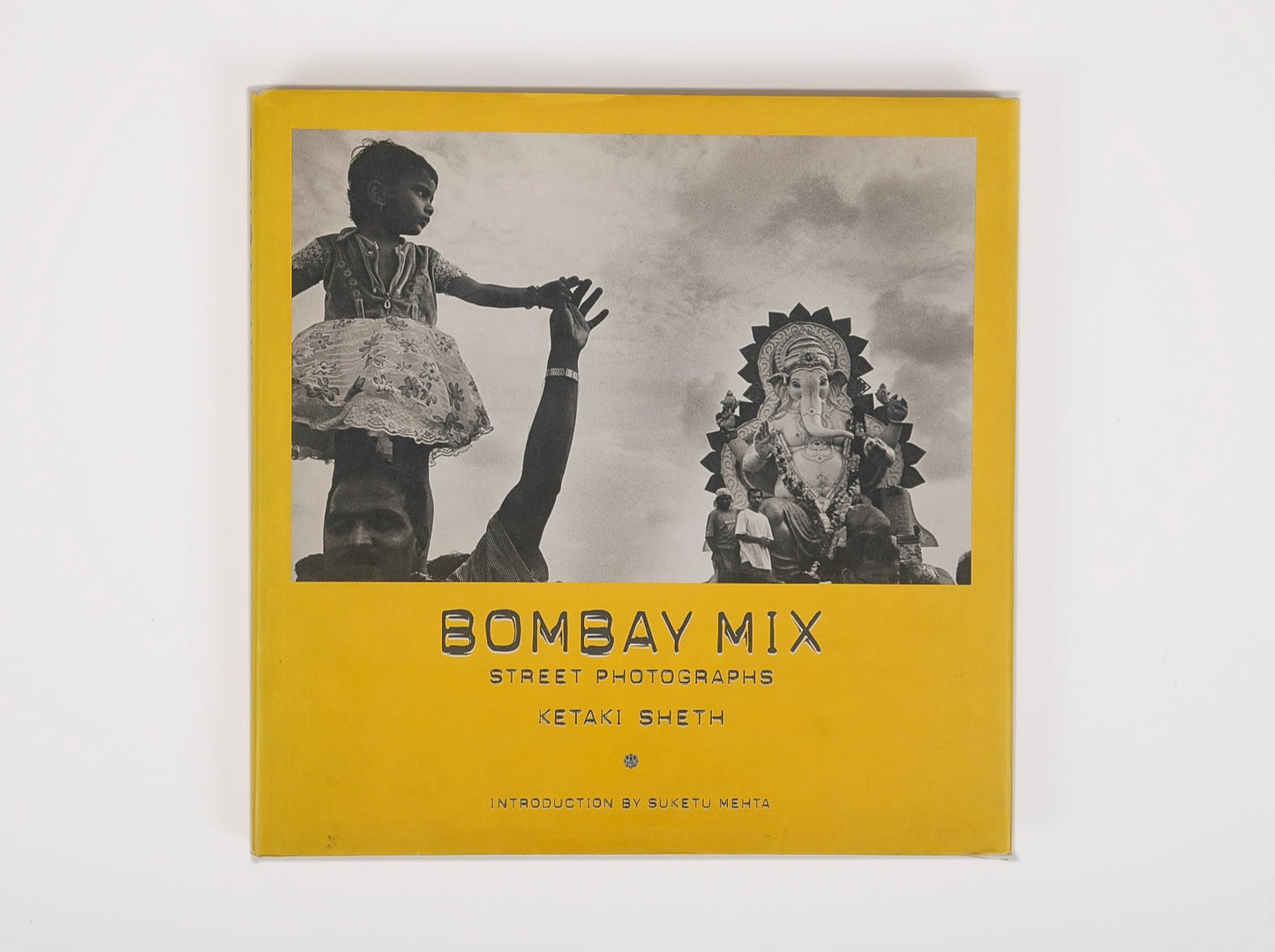 BOMBAY MIX: STREET PHOTOGRAPHS - Ketaki Sheth